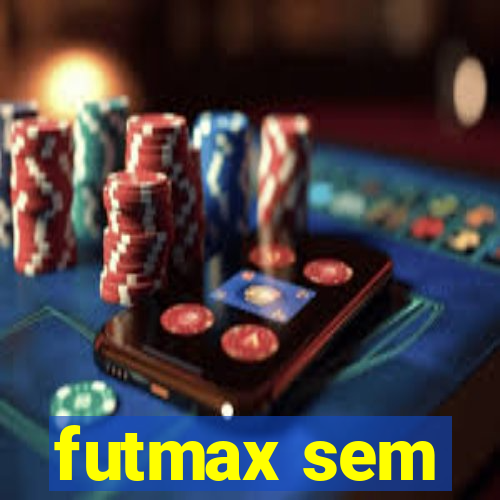 futmax sem